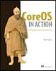 Coreos in Action: Running Applications on Container Linux