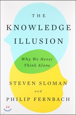The Knowledge Illusion