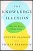 The Knowledge Illusion