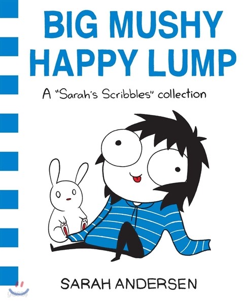 Big Mushy Happy Lump: A Sarah&#39;s Scribbles Collection Volume 2