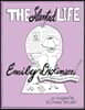 The Slanted Life of Emily Dickinson: America's Favorite Recluse Just Got a Life!