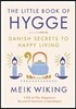 The Little Book of Hygge: Danish Secrets to Happy Living