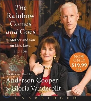 The Rainbow Comes and Goes: A Mother and Son on Life, Love, and Loss