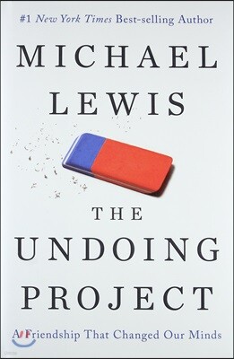 The Undoing Project: A Friendship That Changed Our Minds