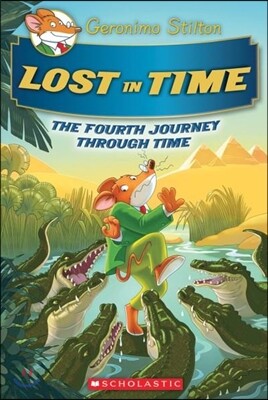 Geronimo Stilton Journey Through Time #4 : Lost in Time
