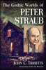 Gothic Worlds of Peter Straub