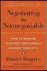 Negotiating the Nonnegotiable: How to Resolve Your Most Emotionally Charged Conflicts