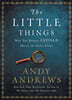 The Little Things: Why You Really Should Sweat the Small Stuff