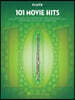 101 Movie Hits for Flute Sheet Music Songbook Instrumental Folio for All Levels Includes My Heart Will Go On, Mission Impossible, Eye of the Tiger, th