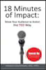 18 Minutes of Impact: Move Your Audience to Action the TED Way