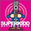 슈퍼 키드 (Super Kidd) 2집 - Action Lover!