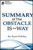 Summary of the Obstacle Is the Way by Ryan Holiday
