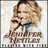 Jennifer Nettles - Playing With Fire (Gatefold LP)