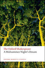 A Midsummer Night's Dream: The Oxford Shakespeare a Midsummer Night's Dream