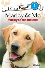 [I Can Read] Level 1 : Marley to the Rescue! (Marley & Me)