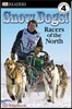 DK Readers L4: Snow Dogs!: Racers of the North
