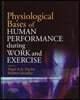 Physiological Bases of Human Performance During Work and Exercise