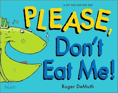 Please Don&#39;t Eat Me