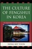 The Culture of Fengshui in Korea: An Exploration of East Asian Geomancy