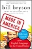 Made in America: An Informal History of the English Language in the United States