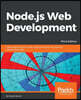 Node.js Web Development - Third Edition: Create real-time server-side applications with this practical, step-by-step guide
