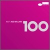 Best Jazz Ballads 100 (베스트 재즈 발라드 100)