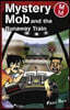 Mystery Mob and the Runaway Train