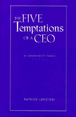 The Five Temptations of a CEO