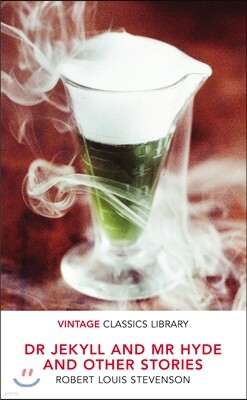 Dr. Jekyll and Mr. Hyde and Other Stories