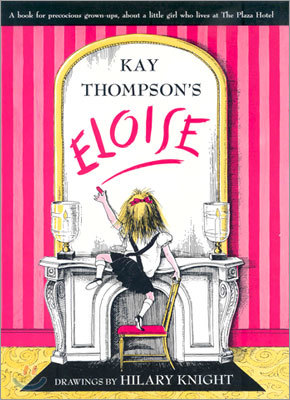 Eloise: A Book for Precocious Grown Ups