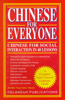 Chinese for Everyone: Chinese for Social Interaction in 40 Lessons