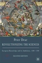 Revolutionizing the Sciences: European Knowledge and Its Ambitions, 1500-1700