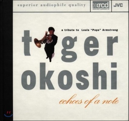 Tiger Okoshi (타이거 오코시) - Echoes Of A Note: A Tribute to Louis 'Pops' Armstrong (루이 '팝스' 암스트롱 헌정반) [XRCD]