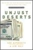Unjust Deserts: How the Rich Are Taking Our Common Inheritance