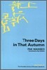 Three Days in That Autumn