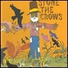 Stone The Crows (스톤 더 크로우스) - Stone The Crows [LP]