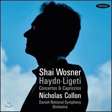 Shai Wosner 하이든: 피아노 협주곡 4번, 카프리치오 / 리게티: 피아노 협주곡 (Haydn &amp; Ligeti: Concertos &amp; Capriccios) 샤이 보즈너