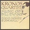 Kronos Quartet - Music of Bill Evans (With Eddie Gomez & Jim Hall)
