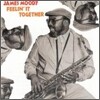 James Moody - Feelin' It Together