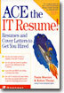 Ace the IT Resume! (Paperback)