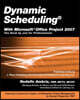 Dynamic Scheduling (R) with Microsoft Office Project 2007