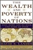 The Wealth and Poverty of Nations: Why Some Are So Rich and Some So Poor
