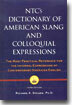 NTC's Dictionary of American Slang and Colloquial Expressions