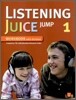Listening Juice Jump 1 : Workbook with Dictation