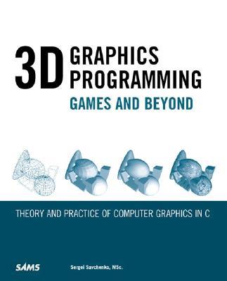 3D Graphics Programming: Games and Beyond