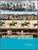 50 Photographers You Should Know