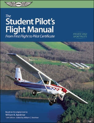 The Student Pilot&#39;s Flight Manual