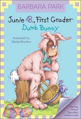 Junie B. Jones #27: Dumb Bunny [With Junie B. Easter]