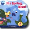 (Blue's Clues) It's Spring, Blue!