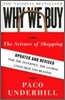 Why We Buy: The Science of Shopping--Updated and Revised for the Internet, the Global Consumer, and Beyond